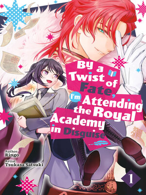 cover image of By a Twist of Fate, I'm Attending the Royal Academy in Disguise Volume1